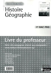 Histoire - Geographie  1ere Bac Pro  (Le Monde En Marche)  Professeur  -  2010
