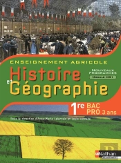 Histoire Geographie 1re Bac Pro Enseignement Agricole Livre De L'Eleve 2010