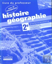 Histoire Geographie 2e Professionnelle ; Avec 10 Transparents ; Livre Du Professeur 1997