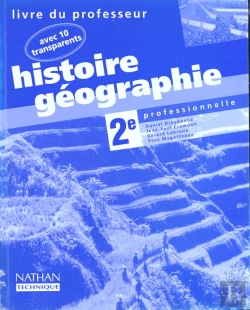 Bertrand.pt - Histoire Geographie 2e Professionnelle ; Avec 10 Transparents ; Livre Du Professeur 1997