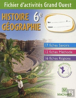 Bertrand.pt - Histoire-Geographie ; 6eme ; Fichier D'Activites Grand Ouest