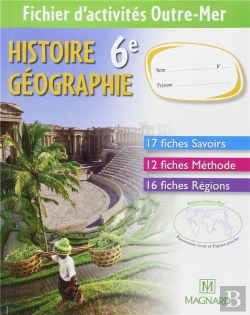 Bertrand.pt - Histoire-Geographie ; 6eme ; Fichier D'Activites Outre-Mer