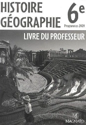 Histoire-Geographie ; 6eme ; Livre Du Professeur (Edition 2009)