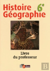 Histoire-Géographie ; 6ème ; Livre Du Professeur (Édition 2009)
