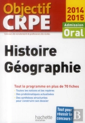 Histoire/Géographie ; Admission Oral ; Plus De 70 Fiches Synthétiques Et Structurées (Édition 2014/2015)
