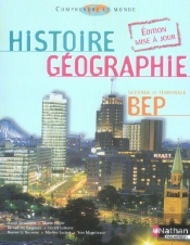 Histoire-Geographie ; Bep Seconde Et Terminale Bep ; Livre De L'Eleve