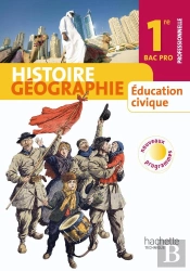 Histoire-Géographie / Éducation Civique ; 1ère Professionnelle Bac Pro