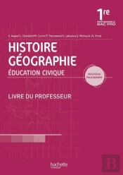 Histoire-Géographie/Éducation Civique ; 1ère Professionnelle Bac Pro ; Livre Du Professeur (Édition 2010)