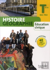 Histoire, Géographie, Éducation Civique ; Terminale Bac Pro ; Livre De L'Élève (Édition 2014)