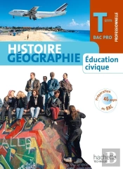 Histoire-Géographie, Éducation Civique ; Terminale Pro ; Livre De L'Élève
