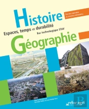 Histoire-Geographie : Espaces, Temps Et Durabilite Bac Technologique Stav