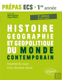 Bertrand.pt - Histoire, Géographie, Géopolitique Du Monde Contemporain  L'Essentiel Du Cours Et Les Clés Pour Réussir  Prépas Ecs 1re Année - 3e Édition Mise À Jour