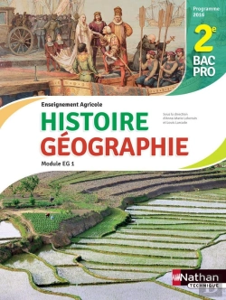 Bertrand.pt - Histoire-Géographie ; Module Eg 1 ; 2de Bac Pro Agricole ; Livre De L'Élève ; Programme 2016