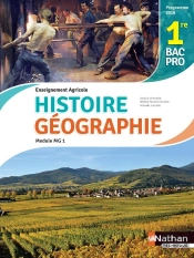 Histoire-Géographie ; Module Mg 1 ; 1re Bac Pro Agricole ; Livre De L'Élève ; Programme 2016