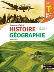 Histoire-Géographie ; Module Mg 1 ; Terminale Bac Pro Agricole ; Livre De L'Élève ; Programme 2016