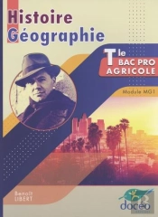 Histoire Géographie ; Terminale Bac Pro Agricole ; Module Mg1 ; Manuel + Td
