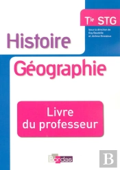 Histoire-Géographie ; Terminale Stg ; Livre Du Professeur