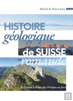 Bertrand.pt - Histoire Géologique De Suisse Romande : De Genève À Berne, Des Préalpes Au Jura