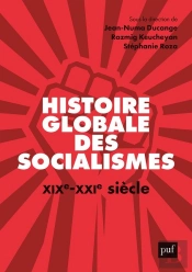 Histoire Globale Des Socialismes, Xix-Xxie Siècle