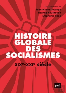 Bertrand.pt - Histoire Globale Des Socialismes, Xix-Xxie Siècle