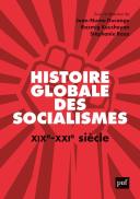 Histoire Globale Des Socialismes, Xix-Xxie Siècle