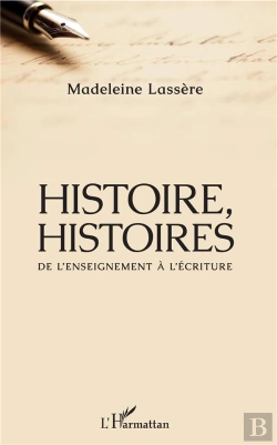 Bertrand.pt - Histoire, Histoires ; De L'Enseignement À L'Écriture