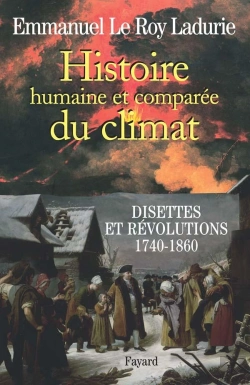 Bertrand.pt - Histoire Humaine Et Comparée Du Climat T.2 ; Disettes Et Révolutions, 1740-1860