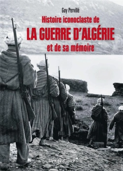 Bertrand.pt - Histoire Iconoclaste De La Guerre D'Algerie Et De Sa Mémoire