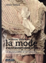 Histoire Idéale De La Mode Contemporaine ; Les Plus Beaux Défilés De 1971 À Nos Jours
