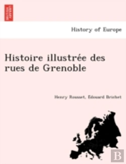 Bertrand.pt - Histoire Illustre E Des Rues De Grenoble