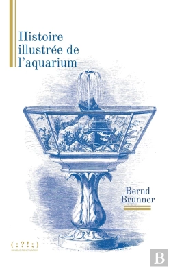 Bertrand.pt - Histoire Illustrée De L'Aquarium