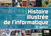 Histoire Illustrée De L'Informatique (2e Édition)