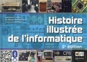 Histoire Illustrée De L'Informatique (3e Édition)