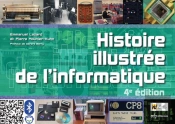 Histoire Illustrée De L'Informatique (4e Édition)