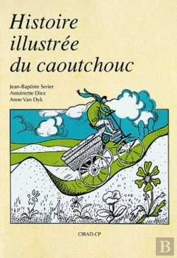 Bertrand.pt - Histoire Illustrée Du Caoutchouc