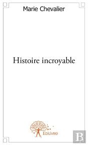 Histoire Incroyable
