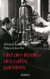 Histoire Insolite Des Cafés Parisiens