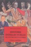 Histoire Intellectuelle De L'Entre-Deux-Guerres ; Culture Et Politique