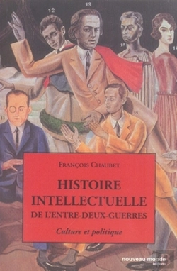 Bertrand.pt - Histoire Intellectuelle De L'Entre-Deux-Guerres ; Culture Et Politique