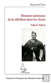 Histoire Intérieure De La Rébellion Dans Les Aurès ; Adjoul-Adjoul