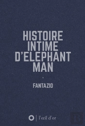 Histoire Intime D'Elephant Man