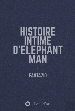 Bertrand.pt - Histoire Intime D'Elephant Man