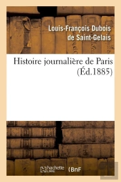 Histoire Journaliere De Paris Edition 1885