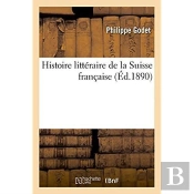 Histoire Litteraire De La Suisse Francaise