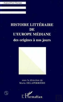 Bertrand.pt - Histoire Litteraire De L'Europe Mediane Des Origines A Nos Jours