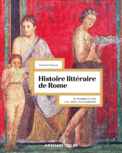 Histoire Littéraire De Rome : De Romulus À Ovide ; Une Culture De La Traduction