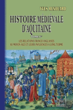 Bertrand.pt - Histoire Médiéval D'Aquitaine Tome 1 ; Les Relations Franco-Anglaises Au Moyen-Âge Et Leurs Influences À Long Terme
