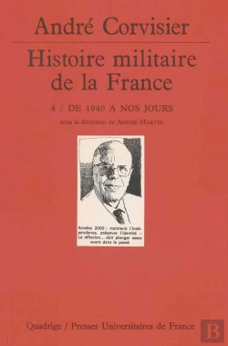 Bertrand.pt - Histoire Militaire De La France. Tome 4 - De 1940 A Nos Jours