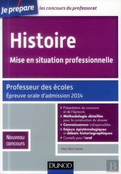 Bertrand.pt - Histoire ; Mise En Situation Professionnelle ; Professeur Des Écoles ; Épreuve Orale D'Admission 2014 ; Nouveau Concours (2e Édition)