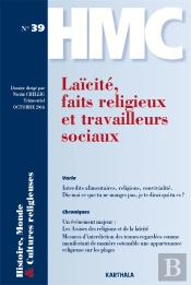 Histoire, Monde Et Cultures Religieuses N-39 : Laicite, Faits Religieux Et Travailleurs Sociaux